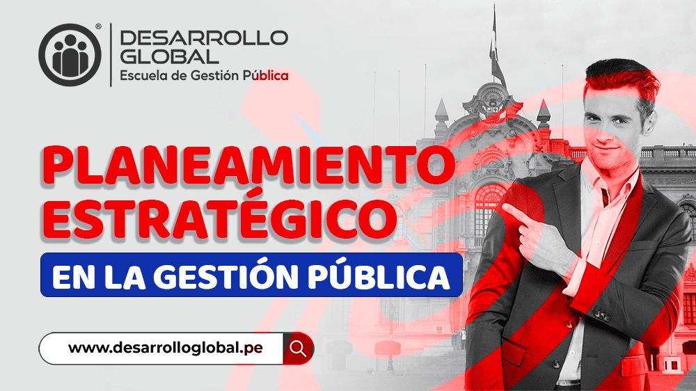 Planeamiento Estratégico en la Gestión Pública